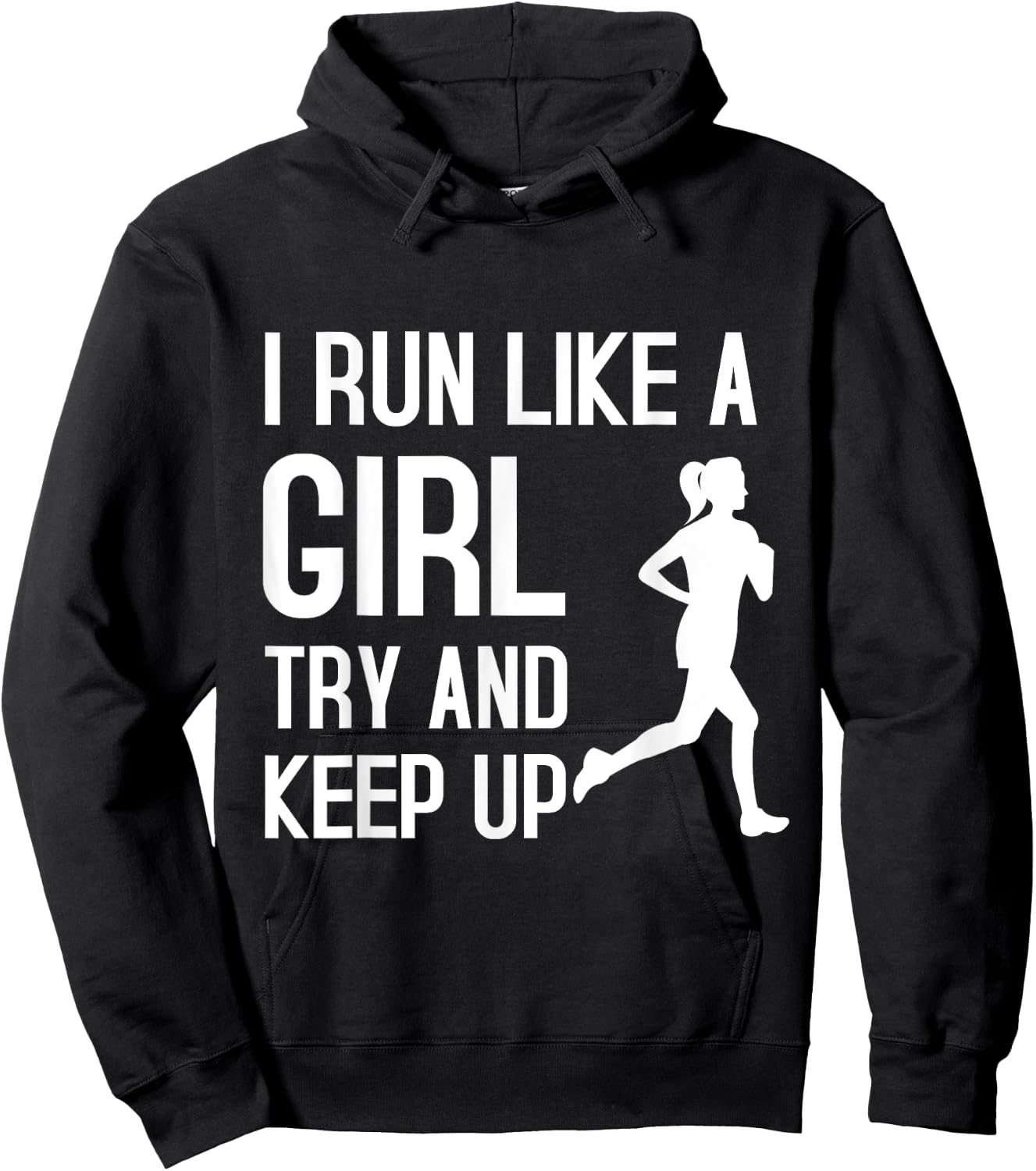 I Run Like A Girl Try To Keep Up Shirt Funny Running Shirt Hoodie - Hoodie | Black
