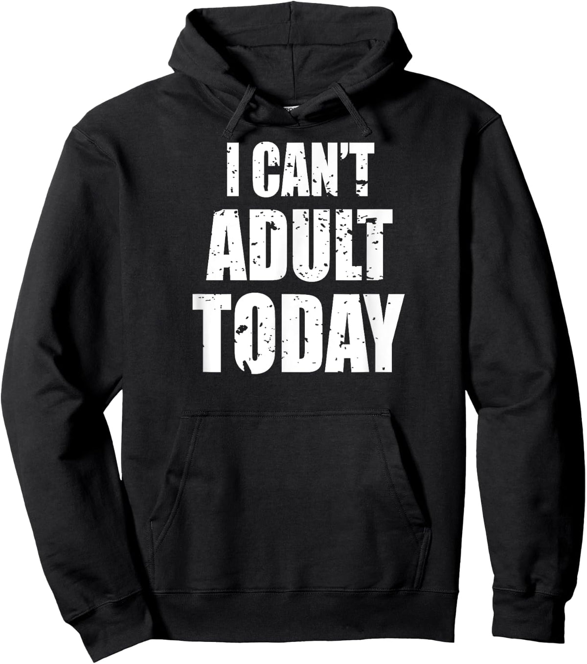 Women's I Can't Adult Today top Funny Cute Sarcastic Hoodie - Hoodie | Black