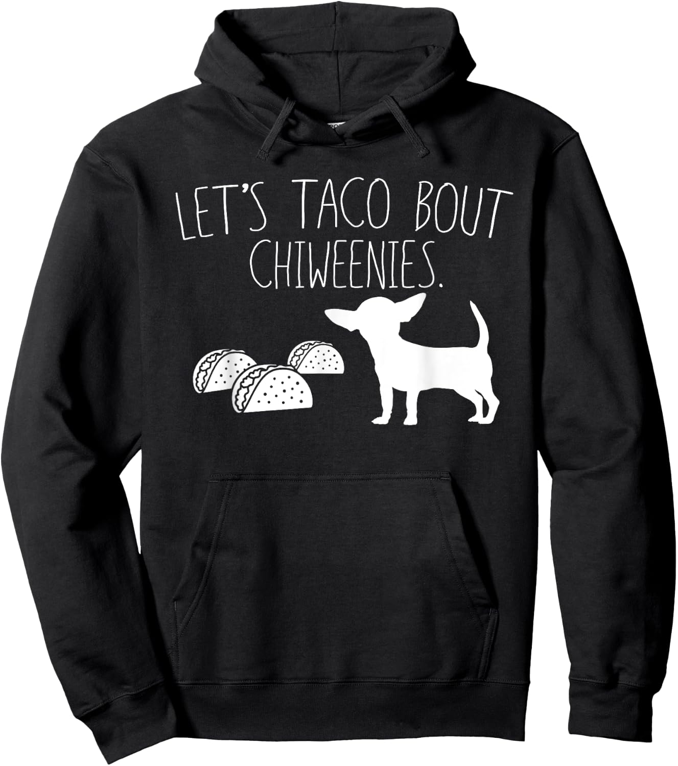 Let's Taco Bout Chiweenies, Cute Chiweenie Owners Gift Hoodie - Hoodie | Black