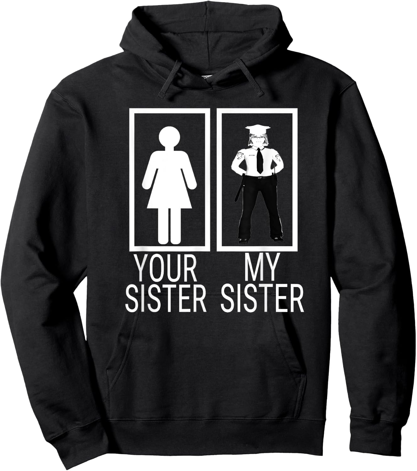 My Sister is a Police Officer Shirt proud of police sister Hoodie - Hoodie | Black