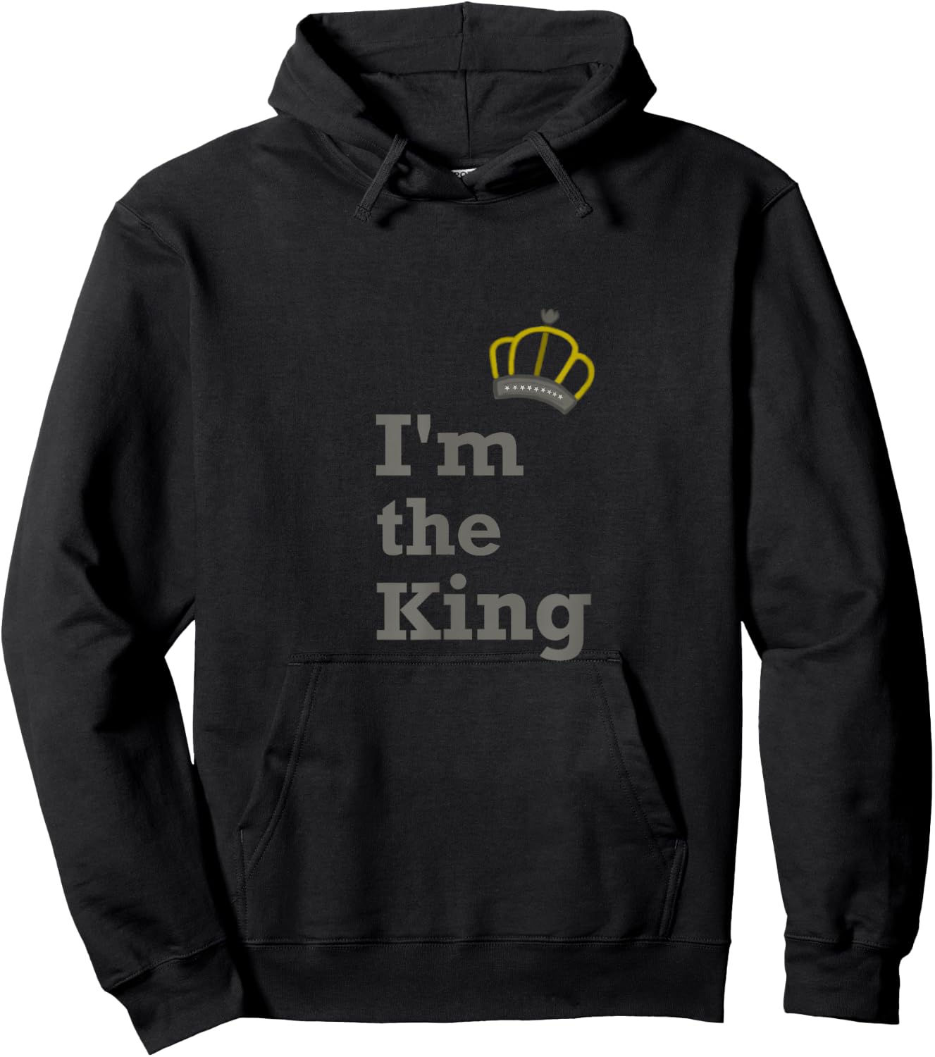 I'm the King Hoodie - Hoodie | Black