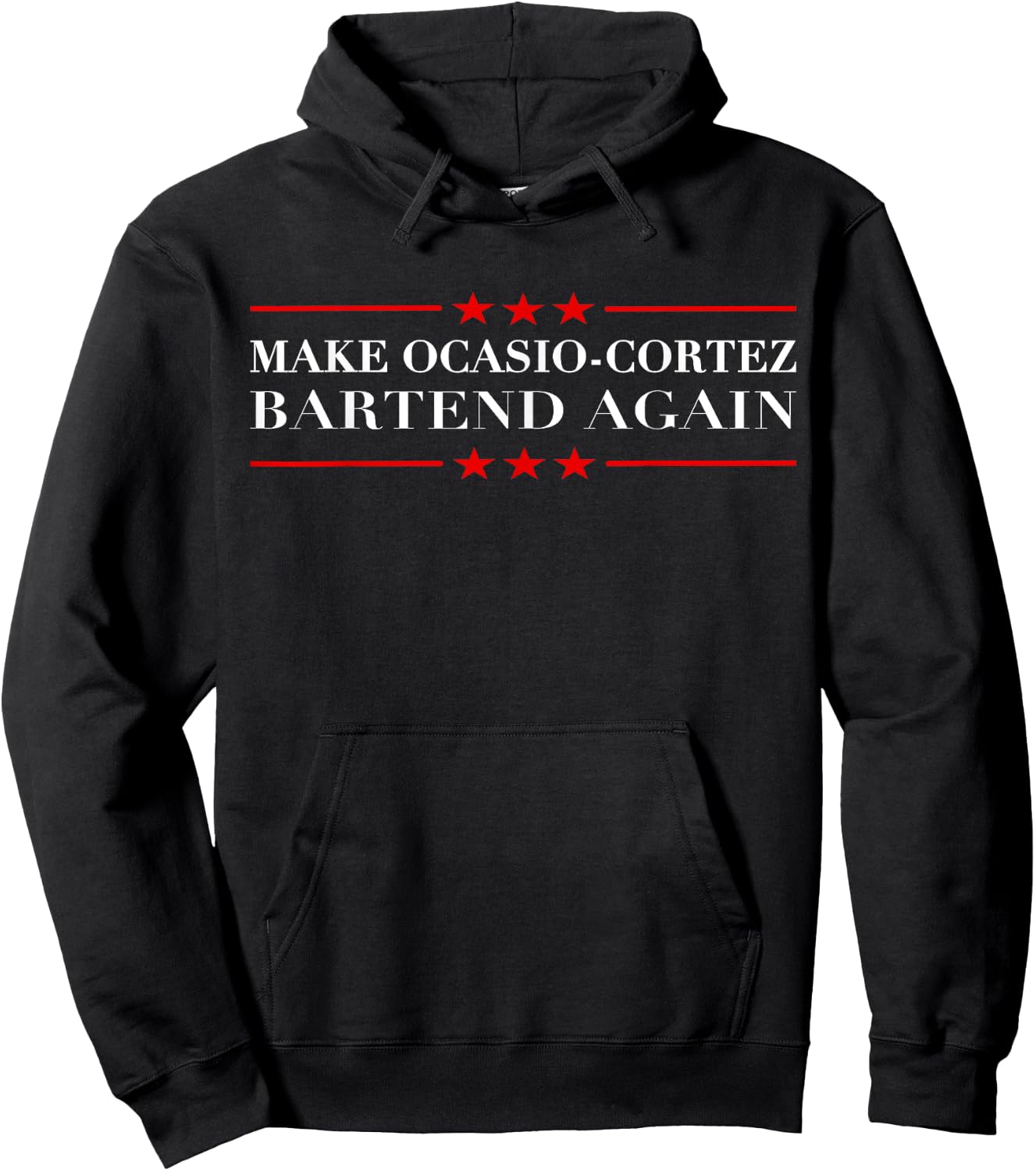 Make Ocasio Cortez Bartend Again Funny Anti liberal t shirts Hoodie - Hoodie | Black