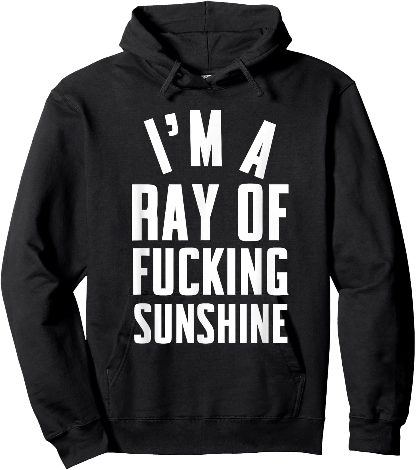 I'm a ray of fucking sunshine Men Women Hoodie - Hoodie | Black