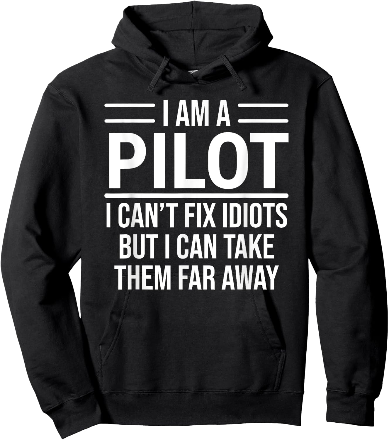 Funny Pilot I Am A Pilot I Can't Fix Idiots Sarcasm Hoodie - Hoodie | Black
