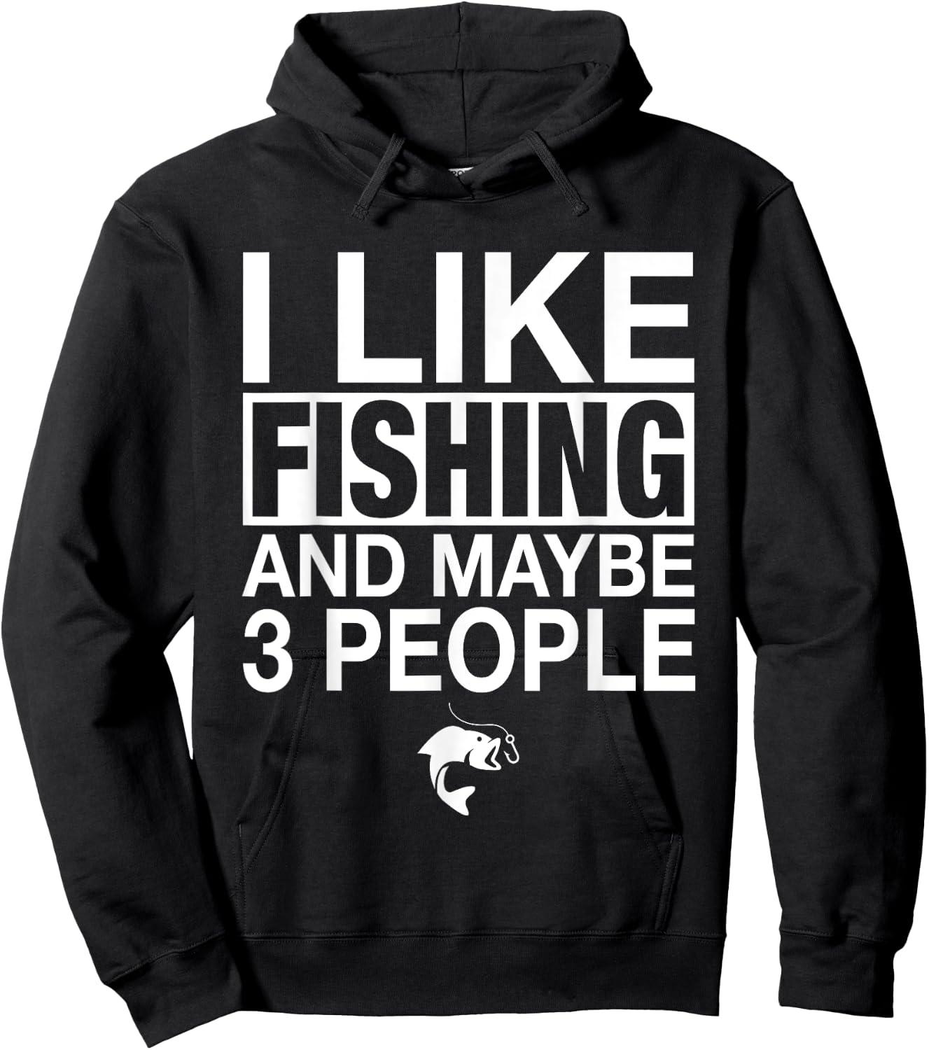 I Like Fishing And Maybe Three People Funny Fishing Hoodie - Hoodie | Black