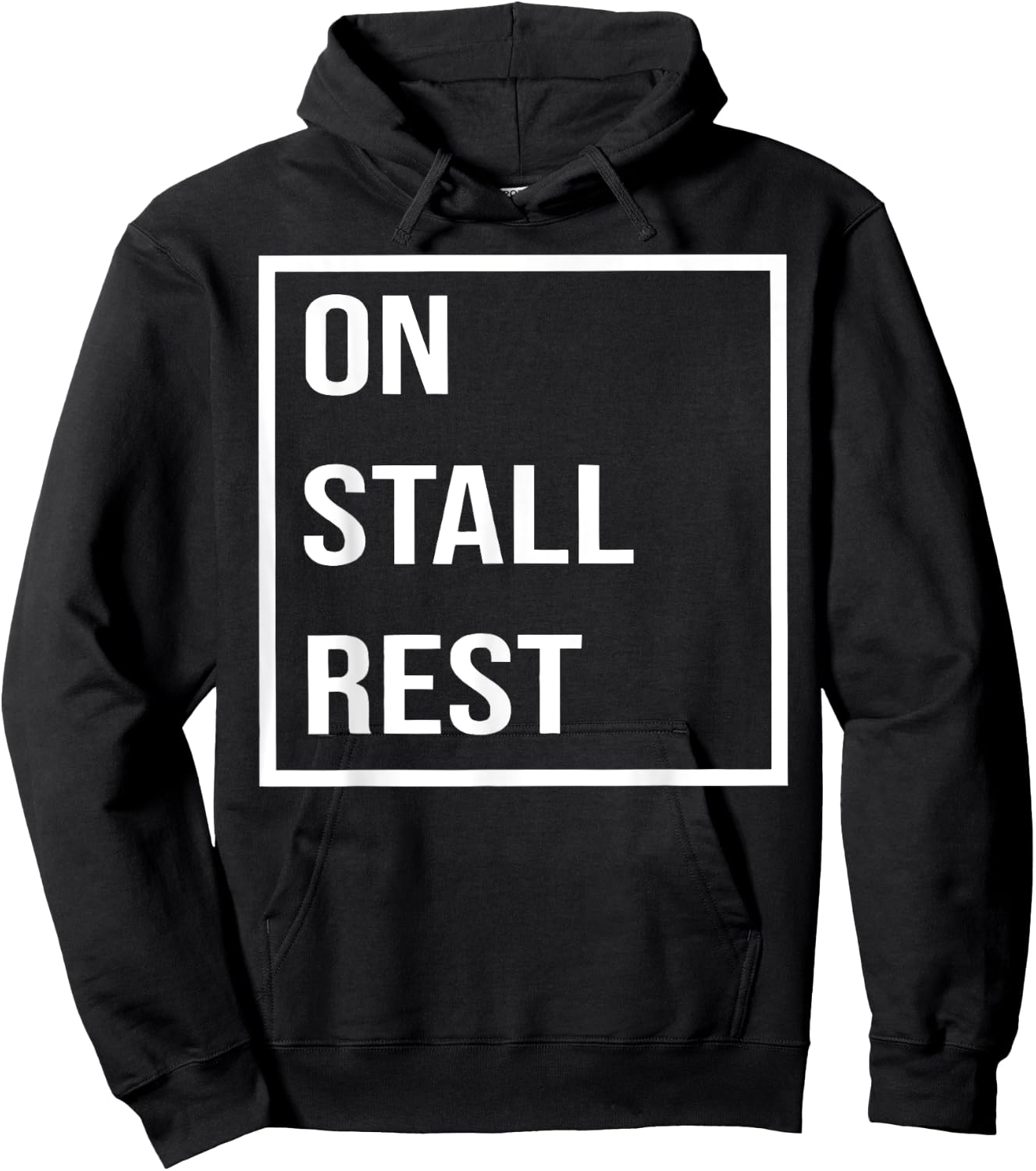 Funny Quote On Stall Rest Men Women Hoodie - Hoodie | Black
