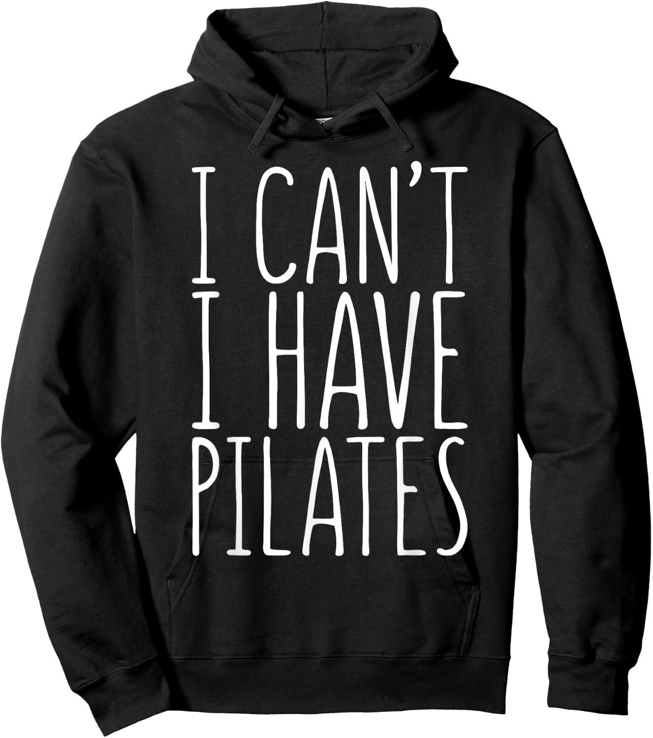 I Can't I Have Pilates Shirt Men Women Fitness Lover Hoodie - Hoodie | Black