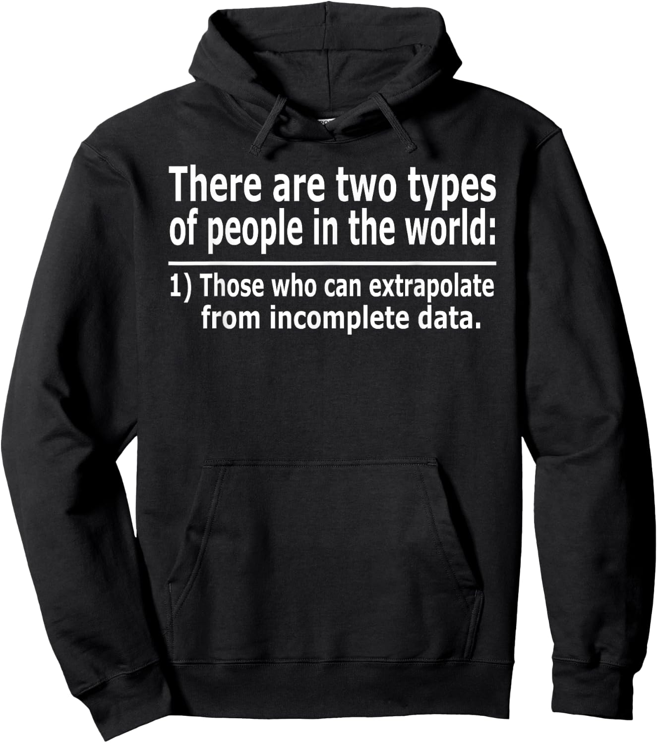 Those Who Can Extrapolate From Incomplete Data Funny Hoodie - Hoodie | Black