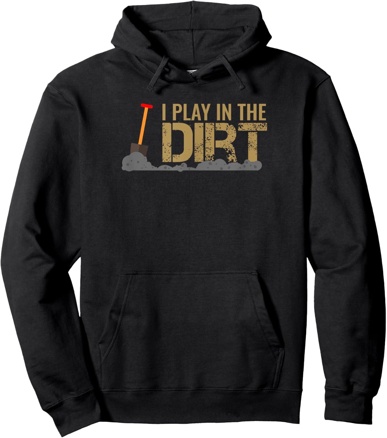 I Play In The Dirt Hoodie - Hoodie | Black