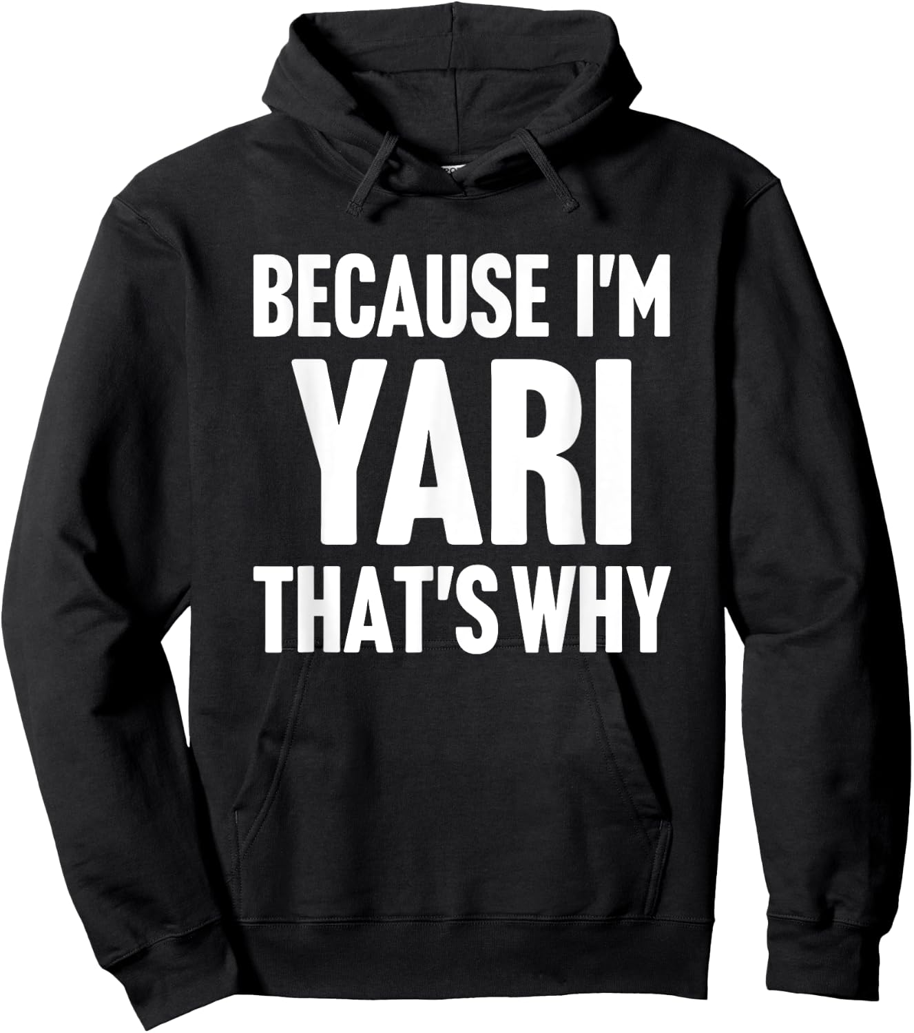 Because I'm Yari That's Why Am Personalized Name Hoodie - Hoodie | Black