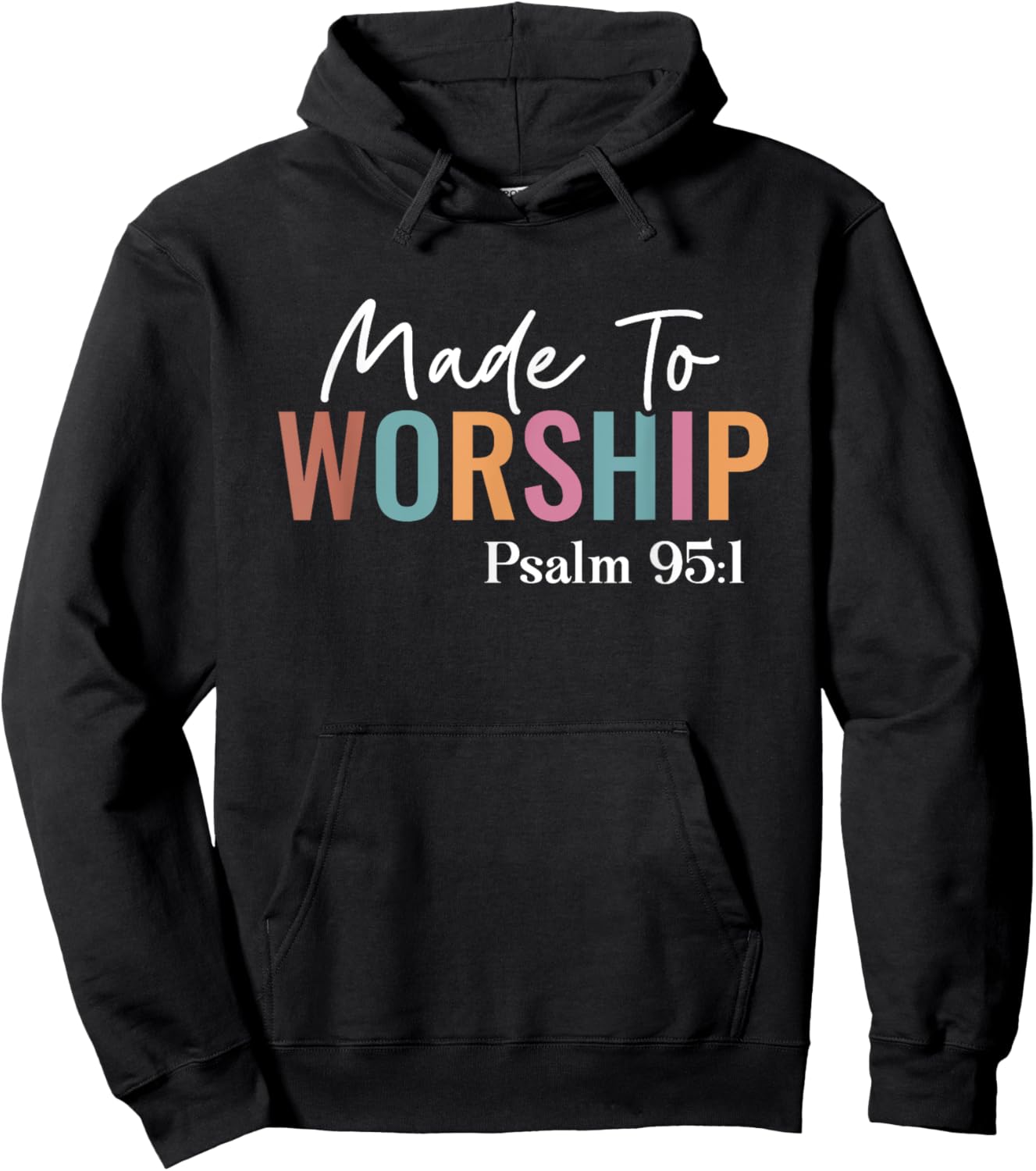 Made to Worship The Lord God Faith Christians Hoodie - Hoodie | Black