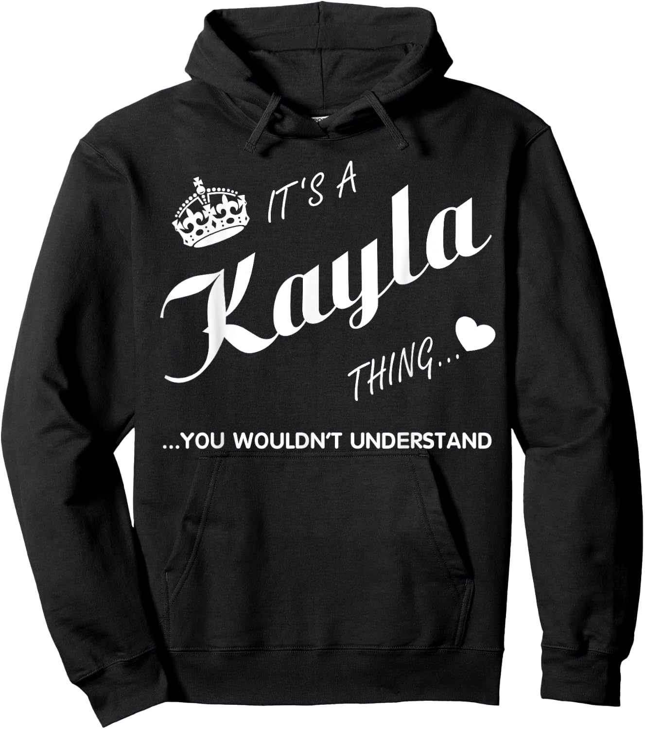 It's a Kayla thing you -Kayla t shirt-Name shirt Hoodie - Hoodie | Black