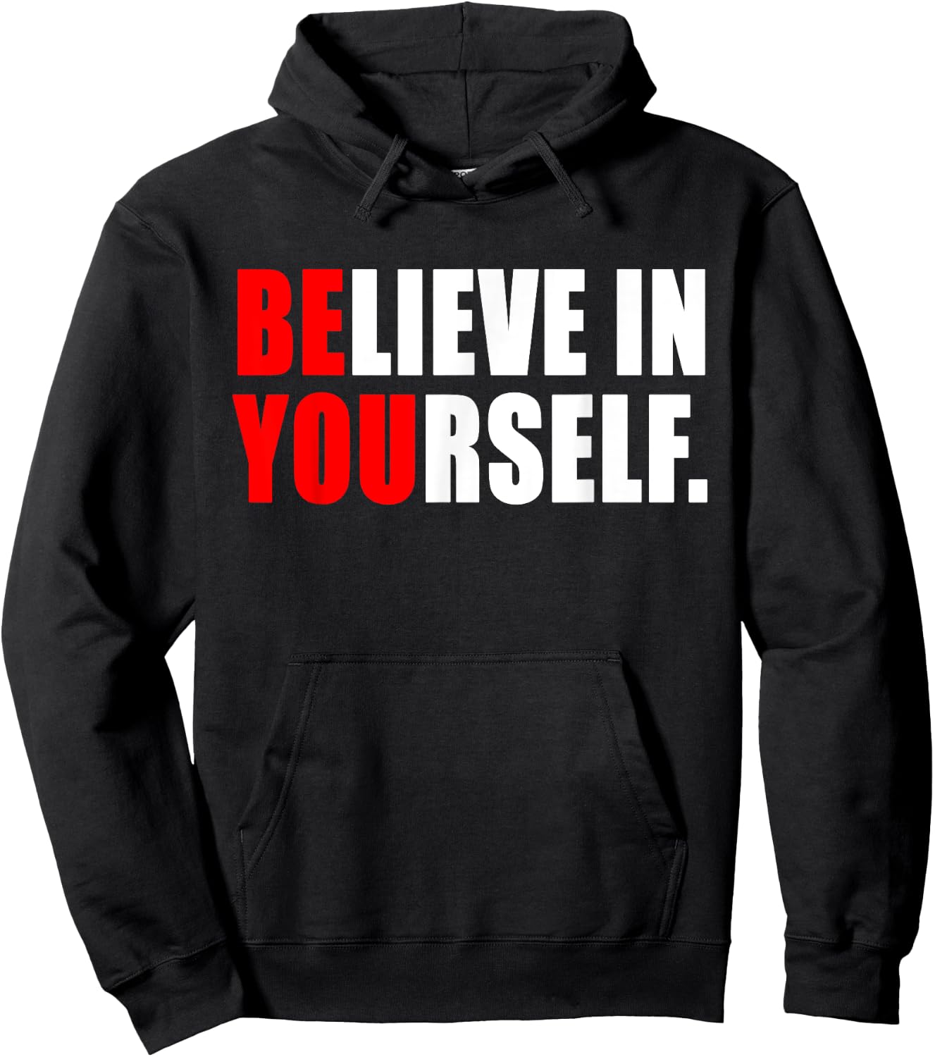Believe In Yourself T Shirt - Motivational Shirt Hoodie - Hoodie | Black