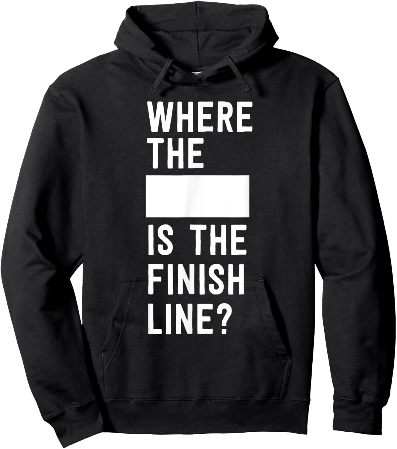 Where the blank is the finish line Hoodie - Hoodie | Black