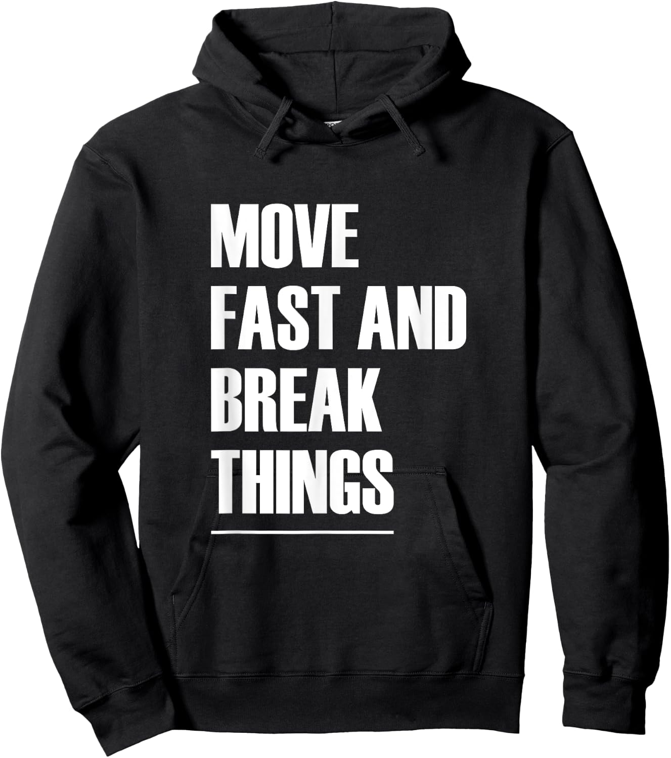 Move Fast And Break Things - Popular Quote Hoodie - Hoodie | Black