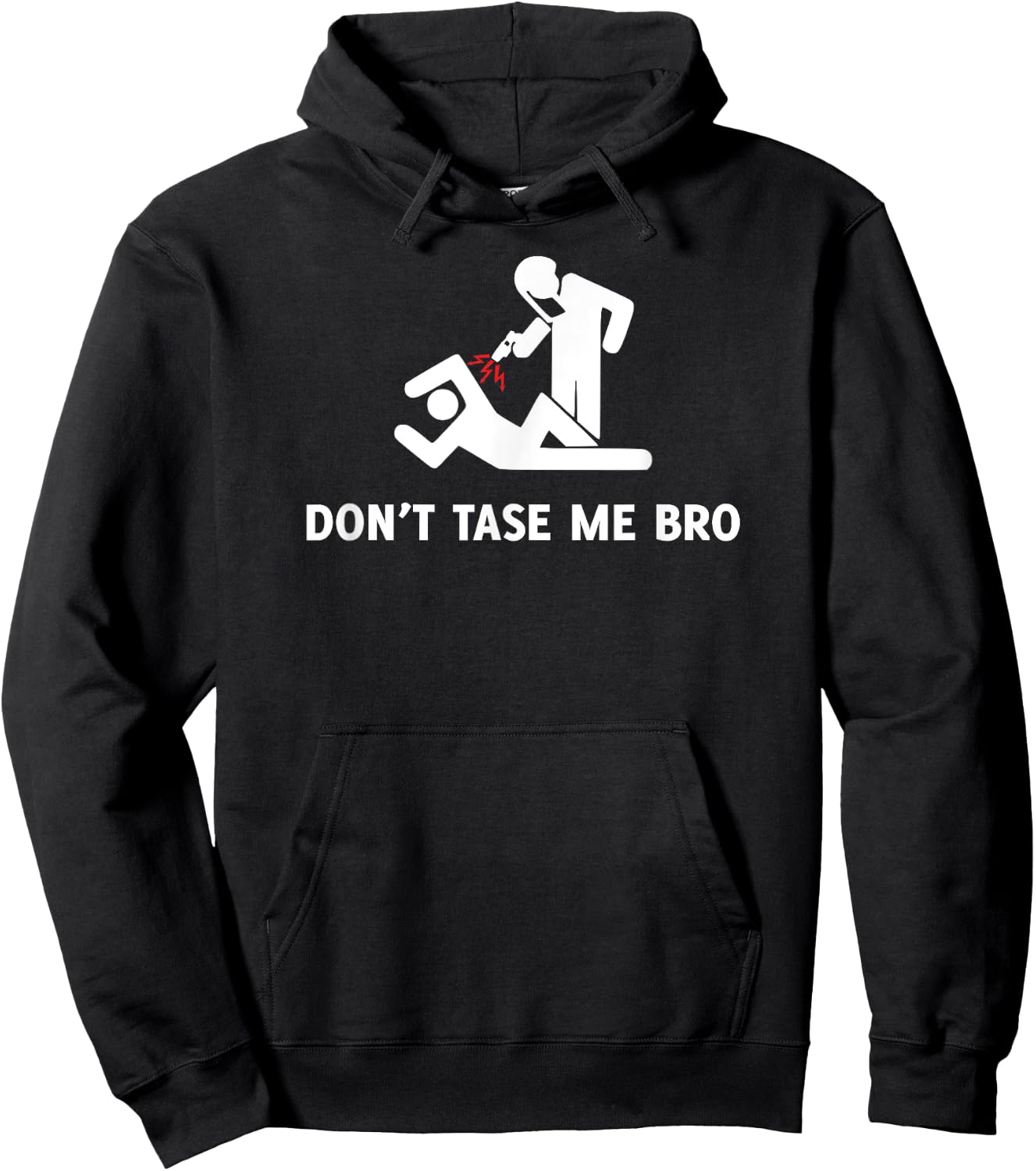 Don't Tase Me Bro Shirt - Funny Protester Police Brutality Hoodie - Hoodie | Black