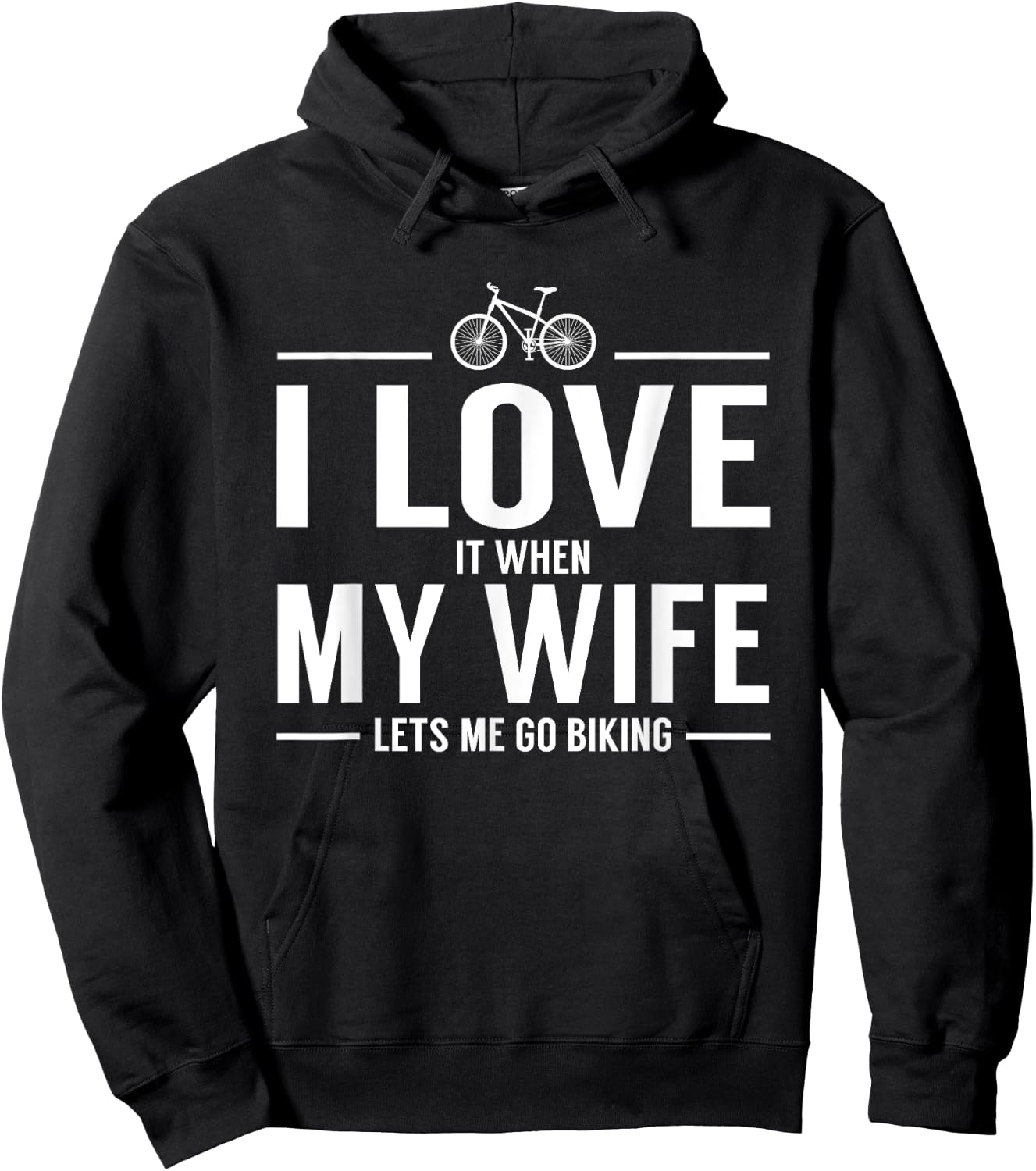 I Love It When My Wife Let's Me Go Biking Hoodie - Hoodie | Black