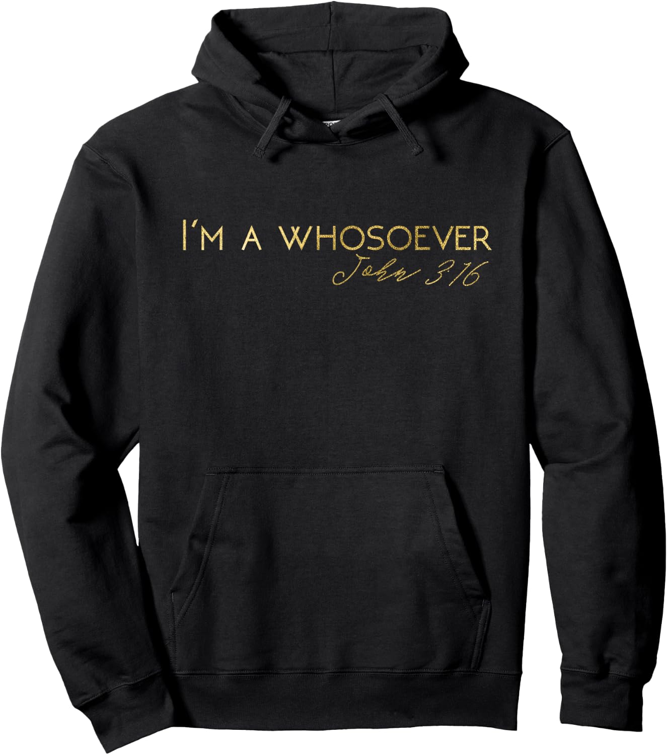 I'm A Whosoever | John 3:16 | Lettering S500157 Hoodie - Hoodie | Black