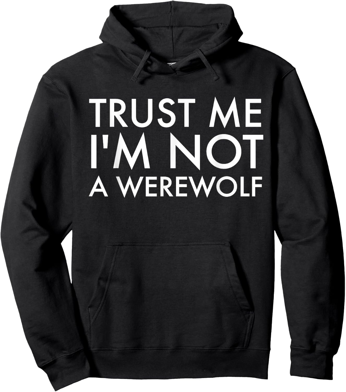 NOT A Werewolf Funny Hoodie - Hoodie | Black