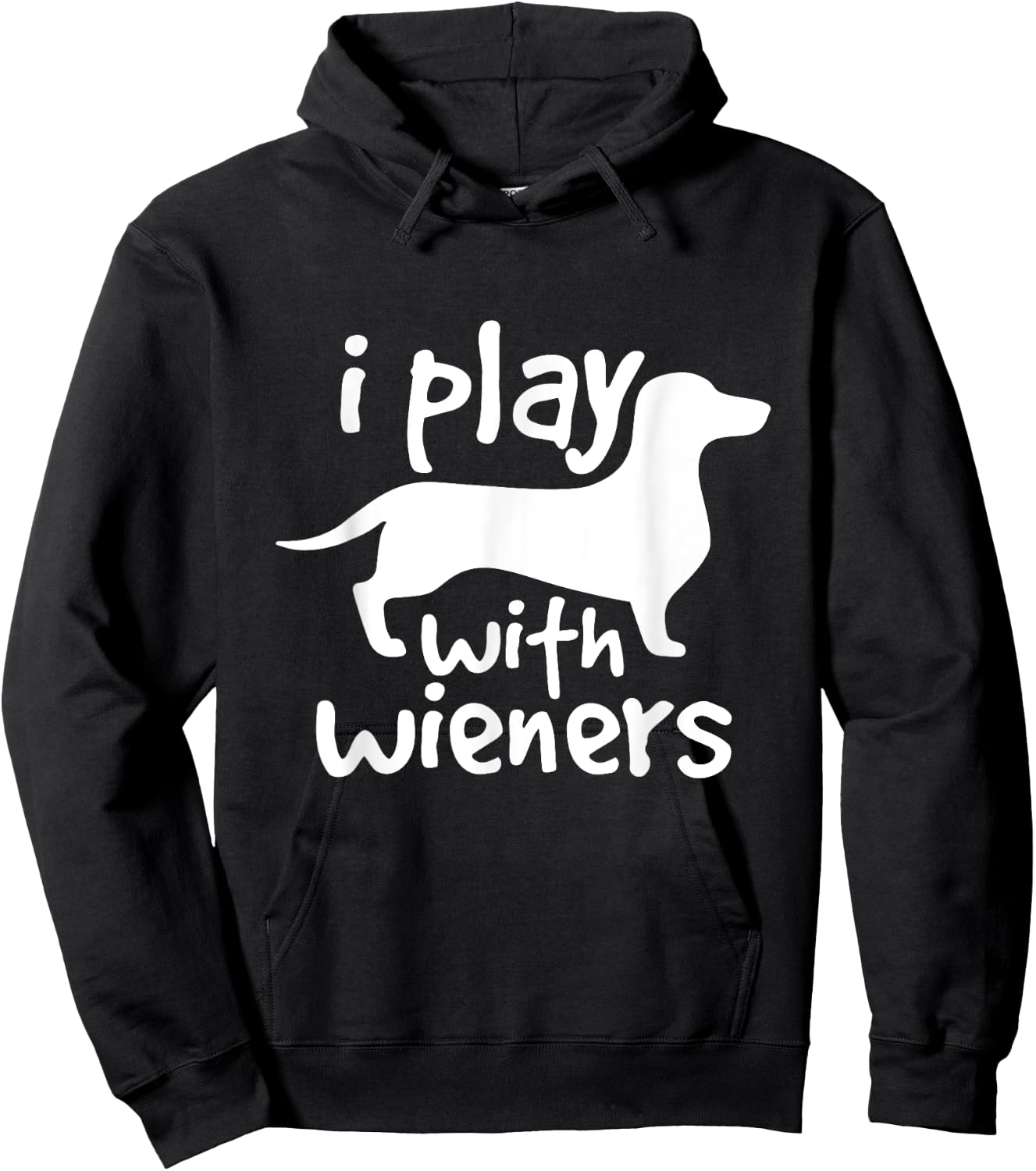 I Play With Wieners Funny Dachshunds Weiners Dog Pet Shirt Hoodie - Hoodie | Black