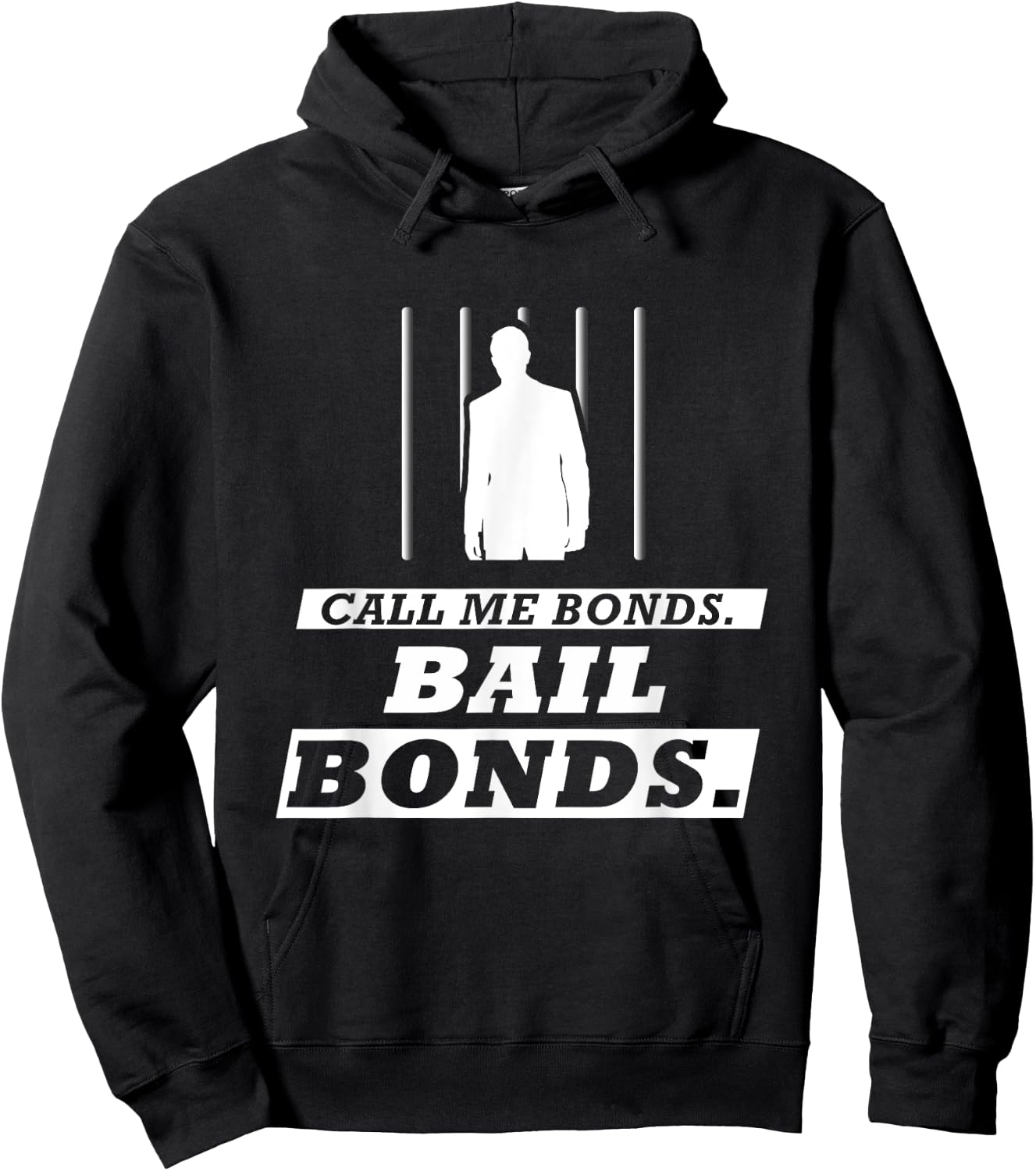 Call Me Bonds. Bail Bonds Funny Bail Bondsman Hoodie - Hoodie | Black