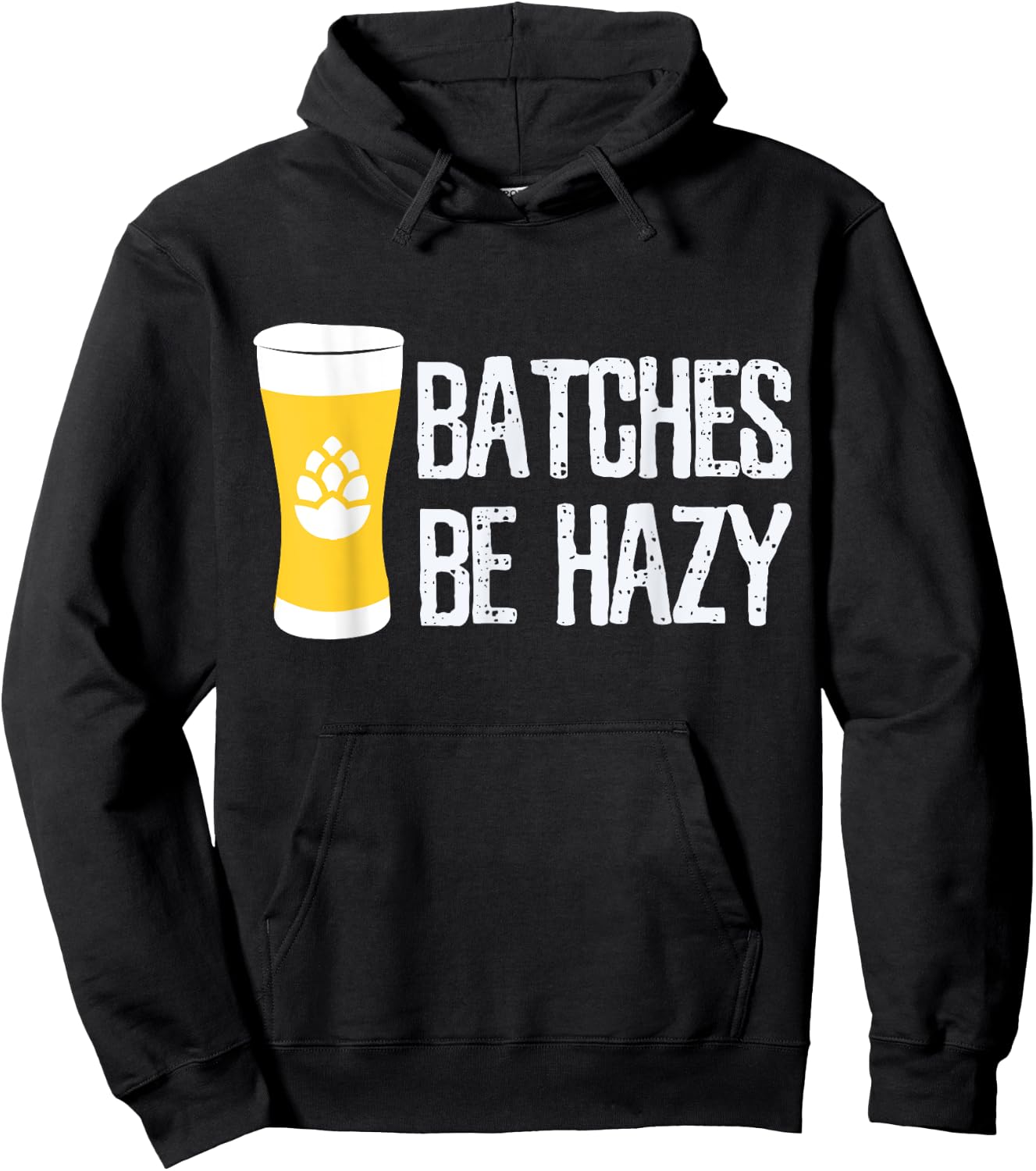 Beer Brewer Homebrew Home Brewing Batches Be Hazy Funny Gift Hoodie - Hoodie | Black
