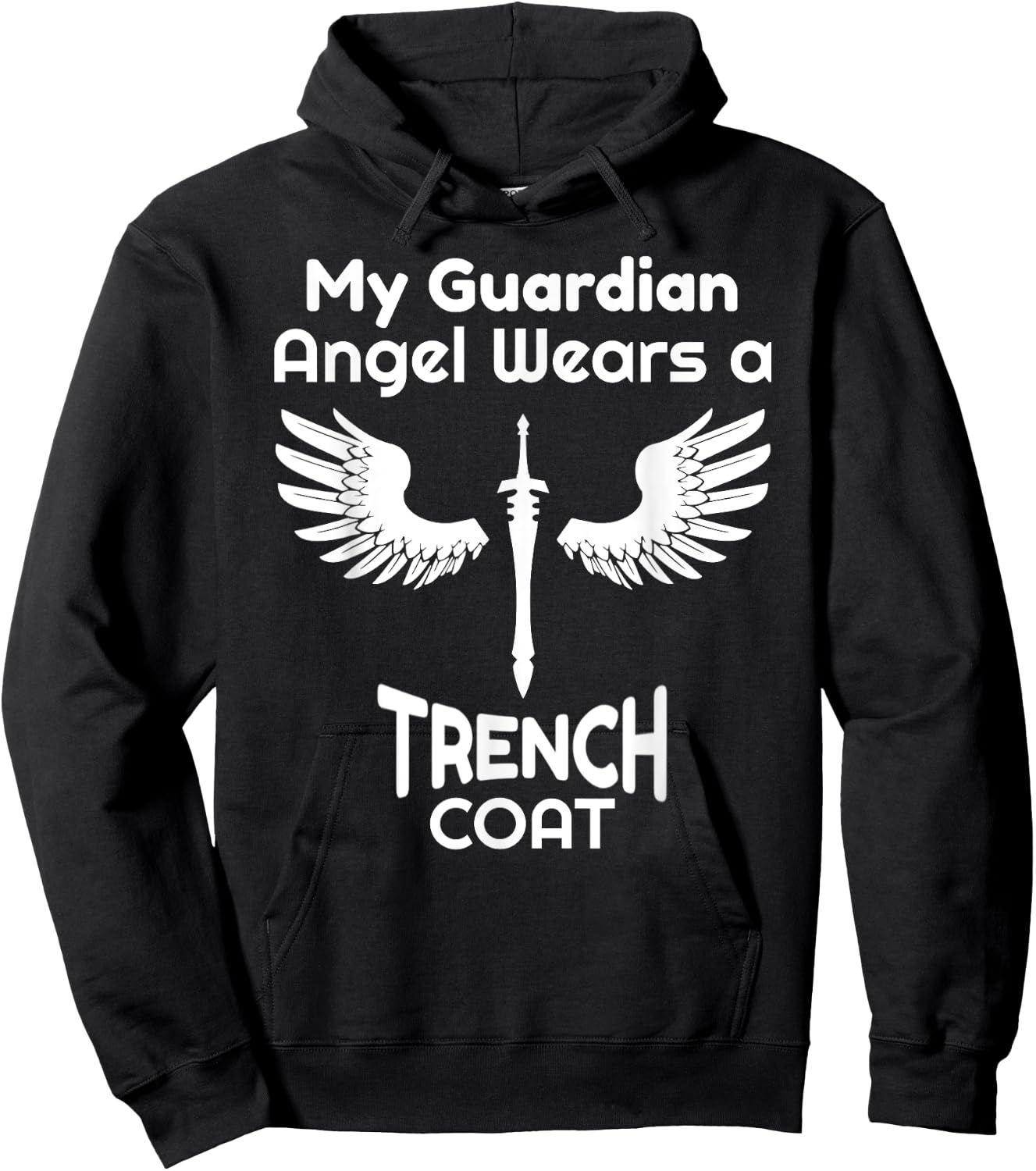 My Guardian Angel Wears a Trench Coat Funny Graphic Hoodie - Hoodie | Black