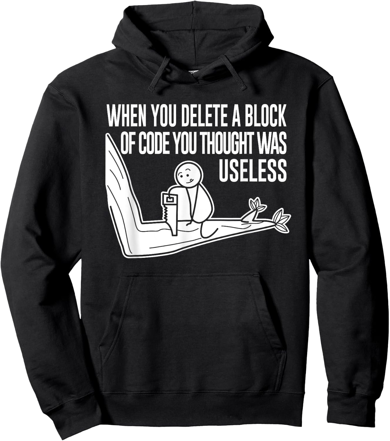 Funny Meme When You Delete A Block Of Code Illustration Hoodie - Hoodie | Black
