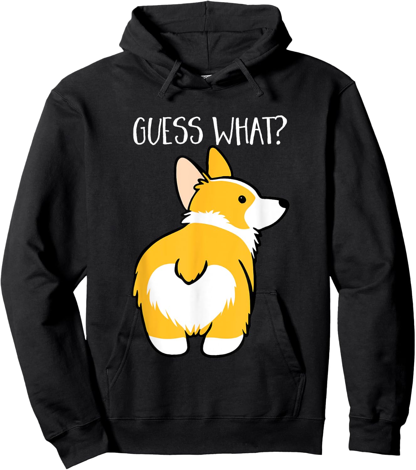 Guess What Corgi Butt Dog Lovers Animal Owners Hoodie - Hoodie | Black