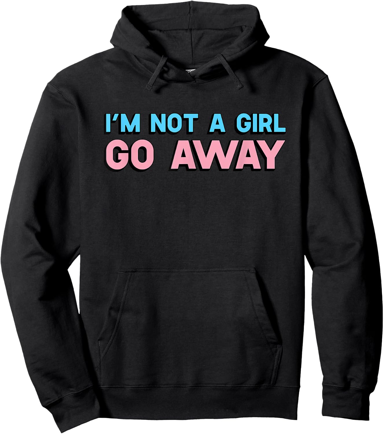 I'm Not A Girl Go Away Transgender Trans Human Hoodie - Hoodie | Black