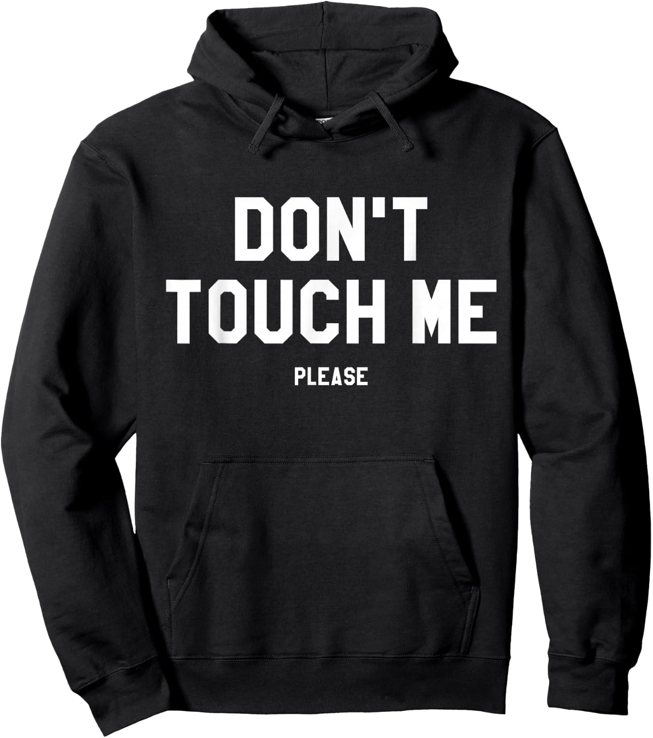 Don't Touch Me Please Anti-Social Funny Sarcastic Gift Hoodie - Hoodie | Black