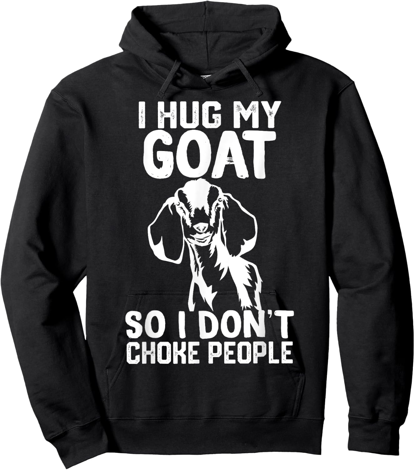 i Hug My nubian goat So I Dont Choke People Hoodie - Hoodie | Black