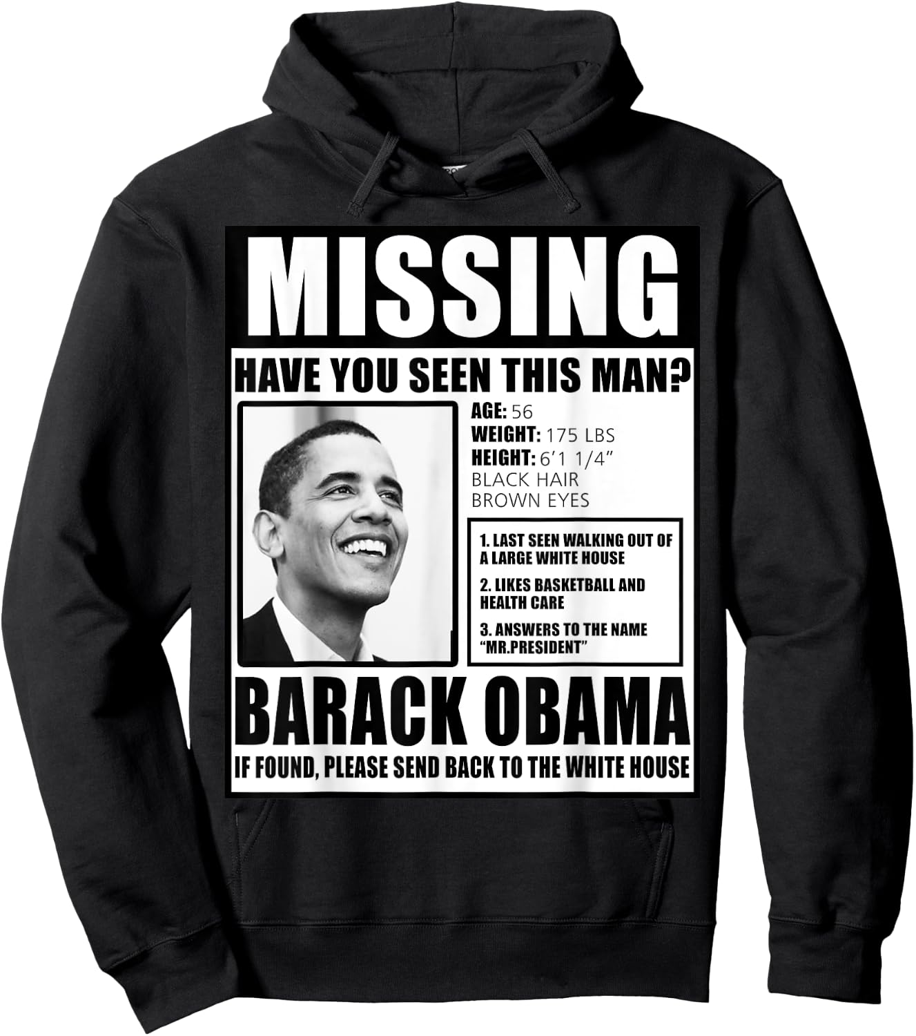 Funny Missing Barack Obama Liberal Poster Hoodie - Hoodie | Black