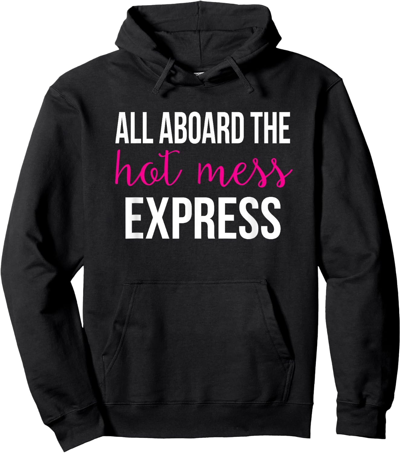 All Aboard the Hot Mess Express Funny Gym Hoodie - Hoodie | Black