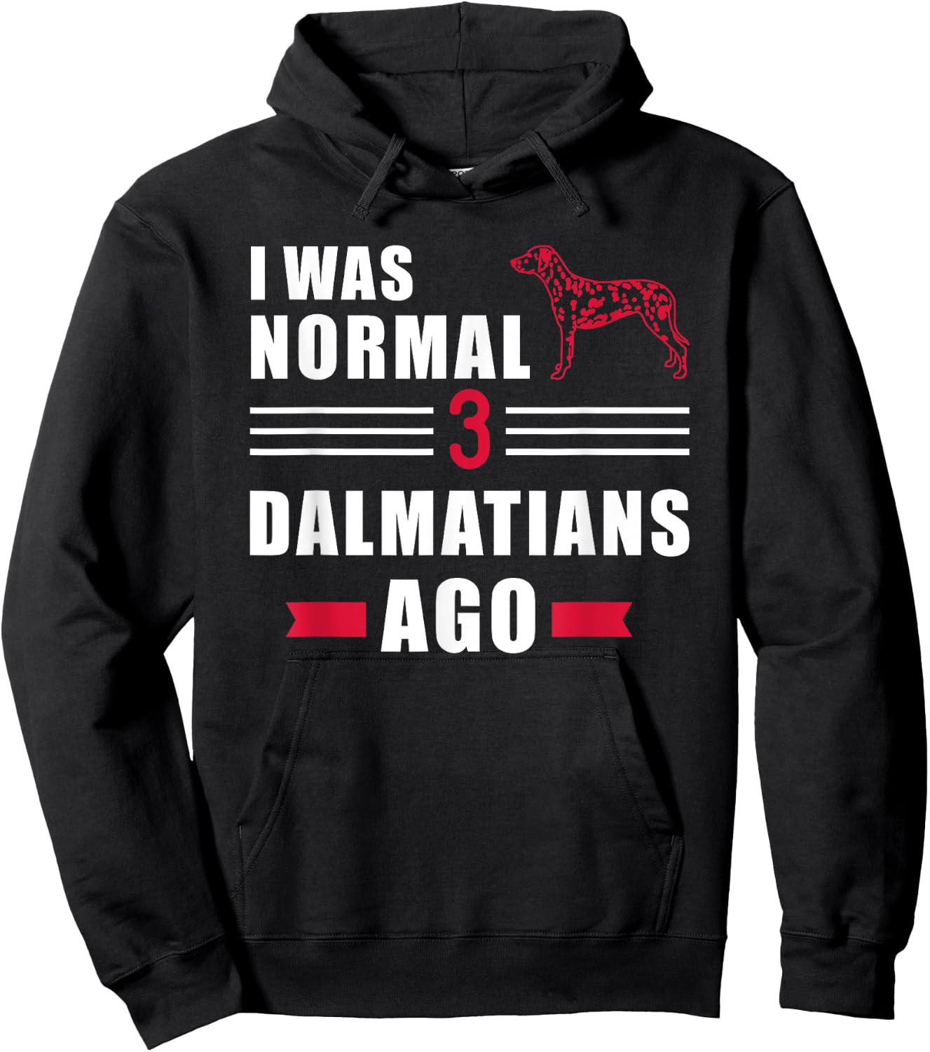 I was normal 3 Dalmatians ago Hoodie - Hoodie | Black