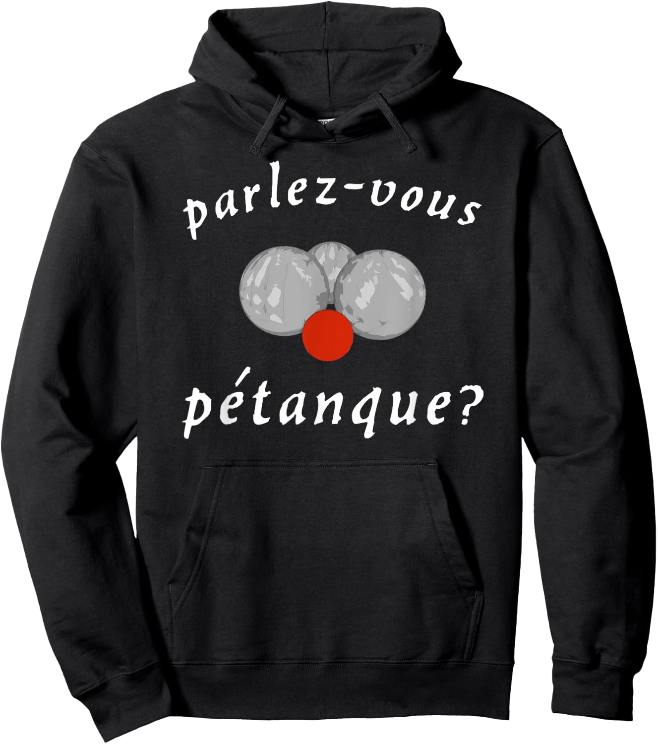 Parlez-vous Petanque? - (French Boules) Hoodie - Hoodie | Black