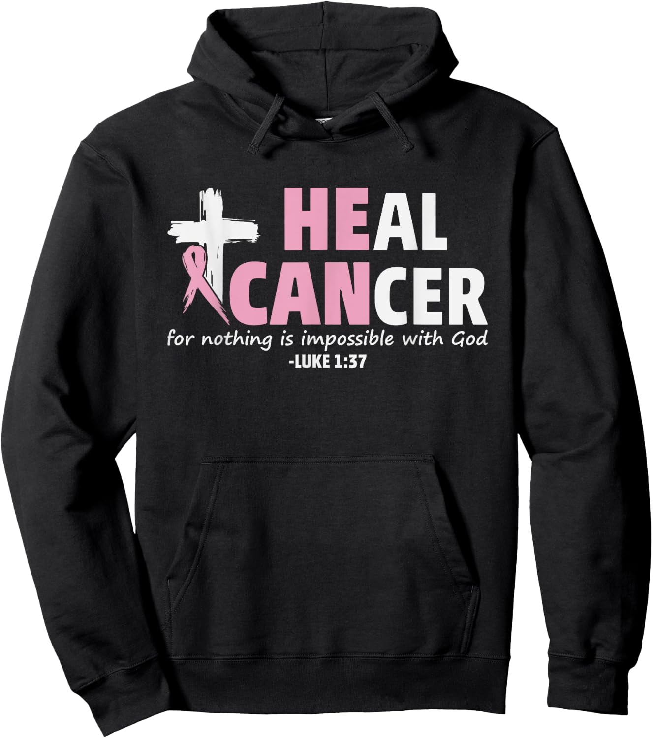 He Can Heal Cancer Christian Faith Shirt Hoodie - Hoodie | Black