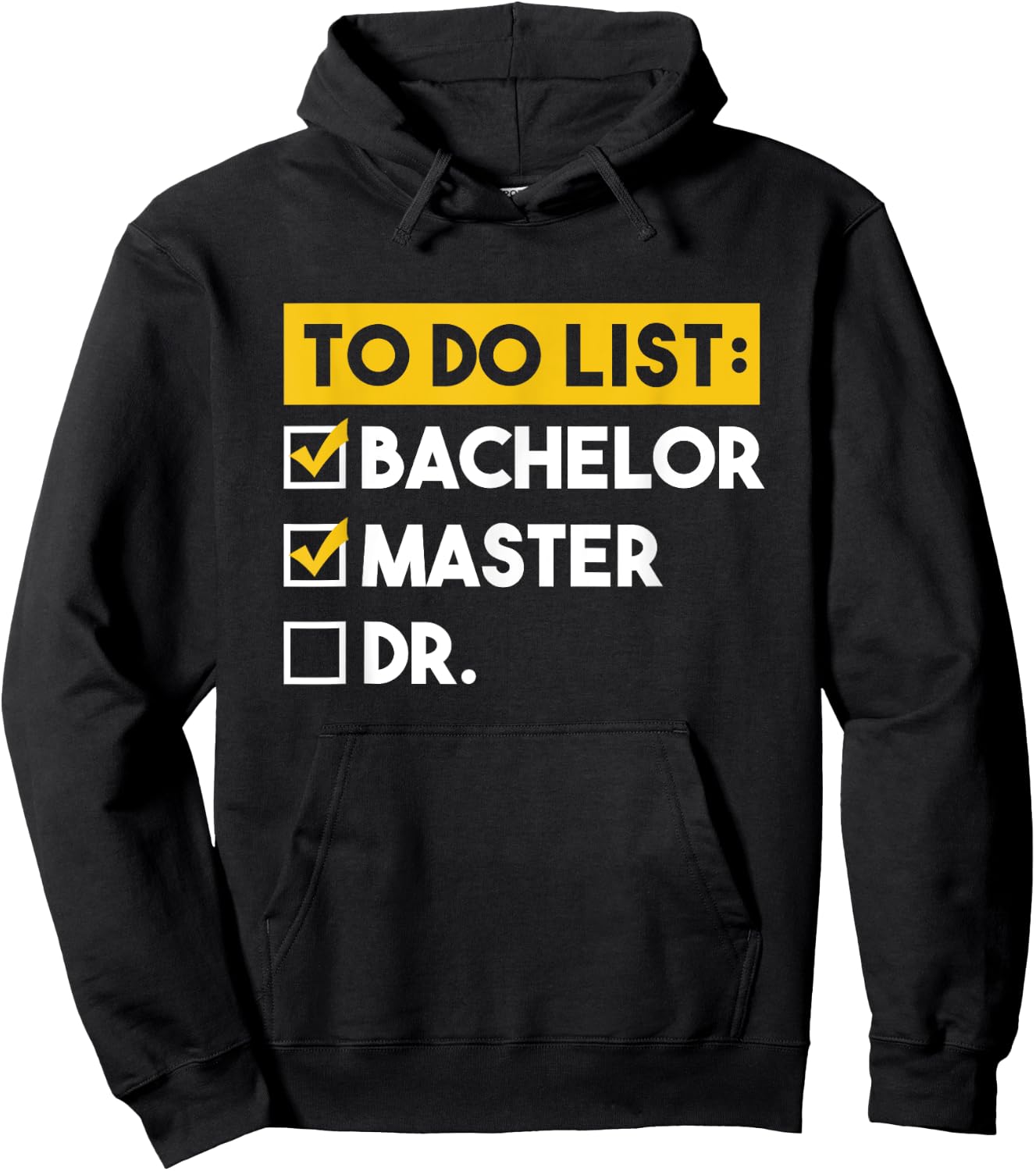 To Do List Bachelors Masters Doctorate Graduation Checklist Hoodie - Hoodie | Black