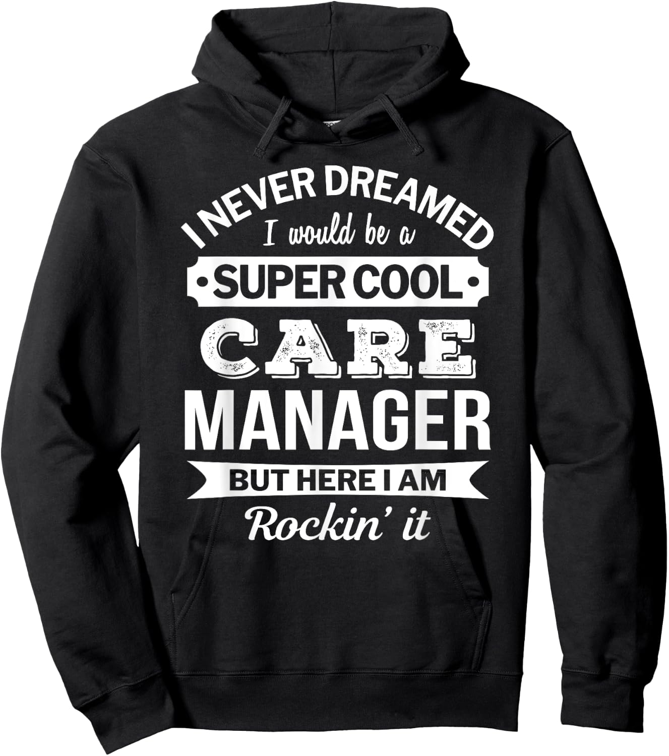 Care Manager Gifts Funny Hoodie - Hoodie | Black