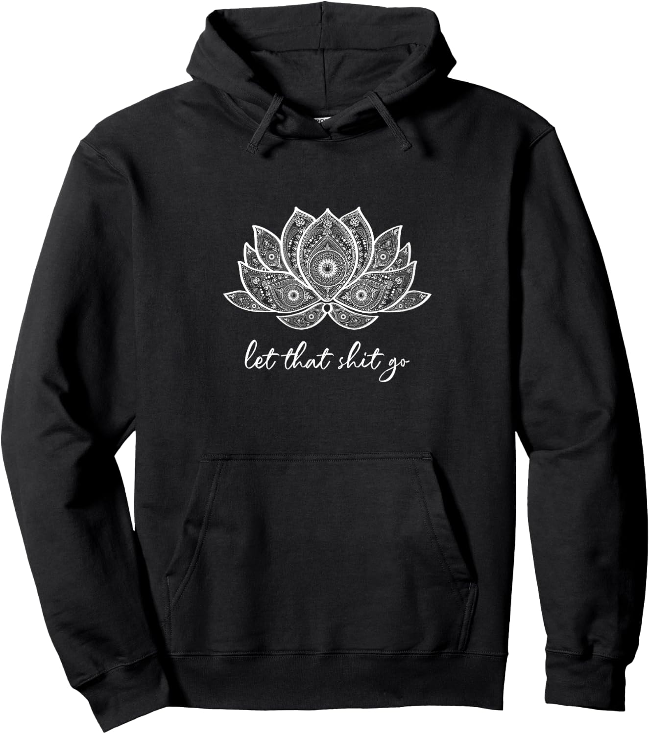 Funny Yoga Lover Gift Bohemian Lotus Let That Shit Go Hoodie - Hoodie | Black