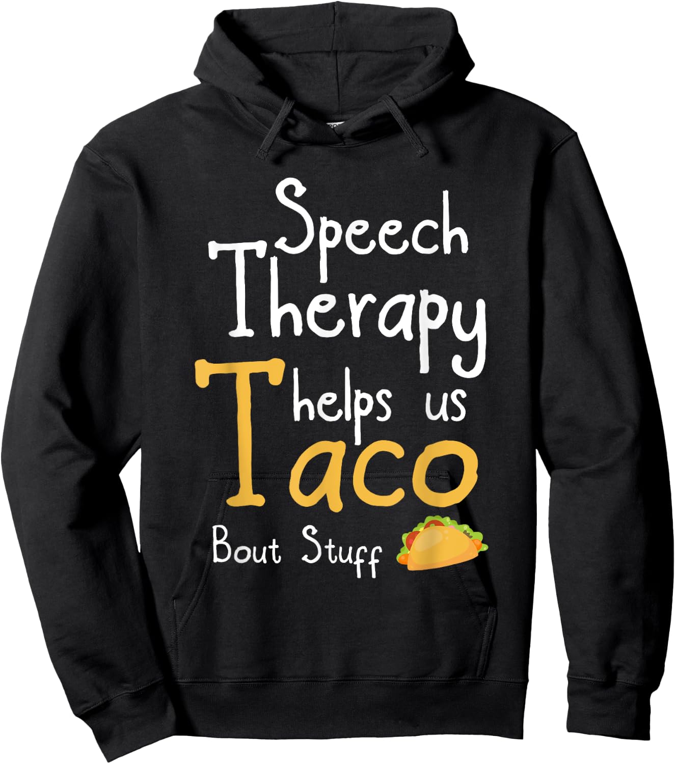 Speech Therapist Funny Taco Pun Design For SLP Hoodie - Hoodie | Black