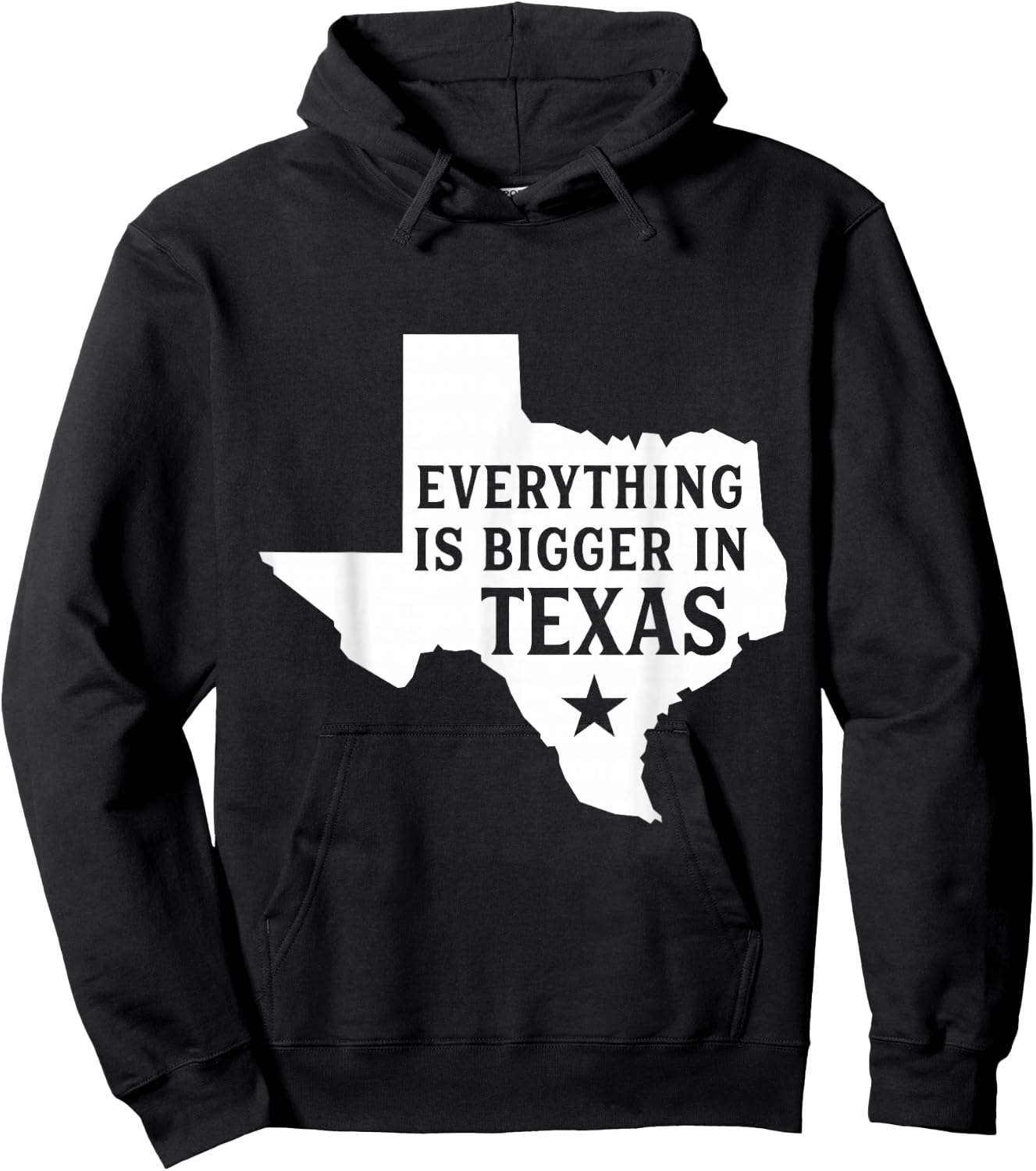 Everything Is Bigger In Texas Funny Texan Hoodie - Hoodie | Black