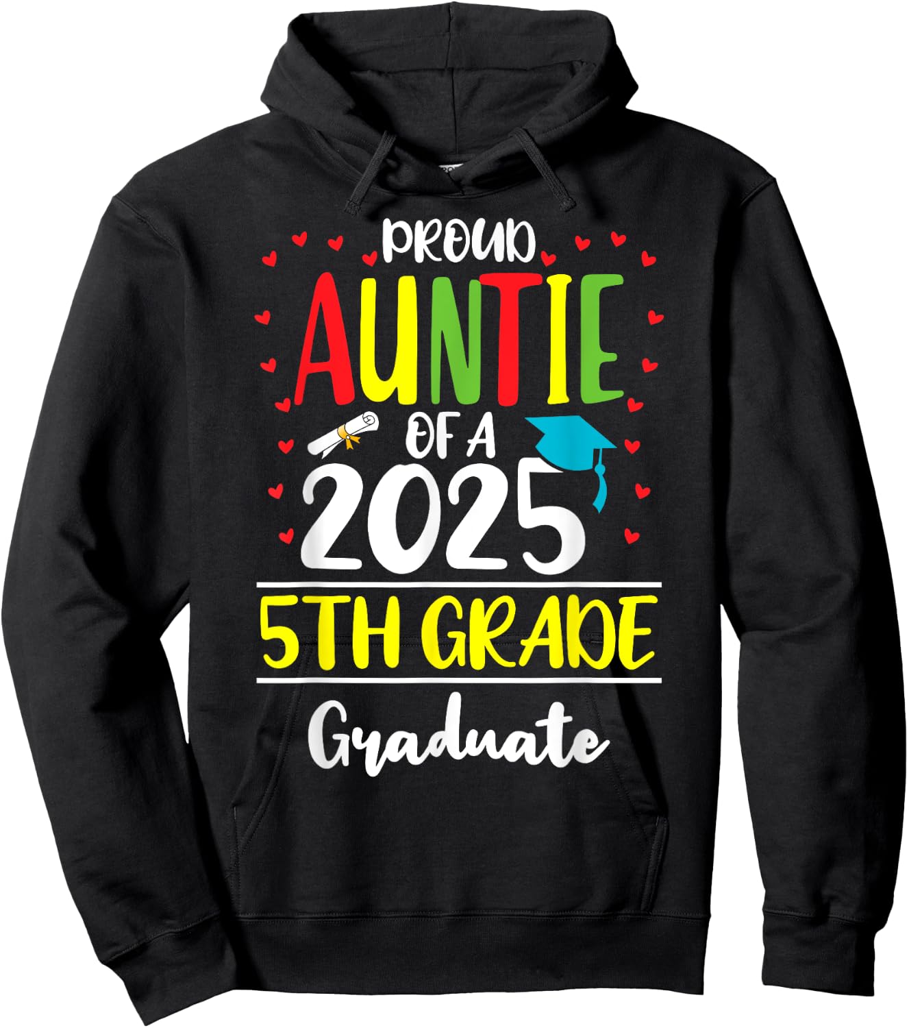 Funny Proud Auntie of a Class of 2025 5th Grade Graduate Hoodie - Hoodie | Black