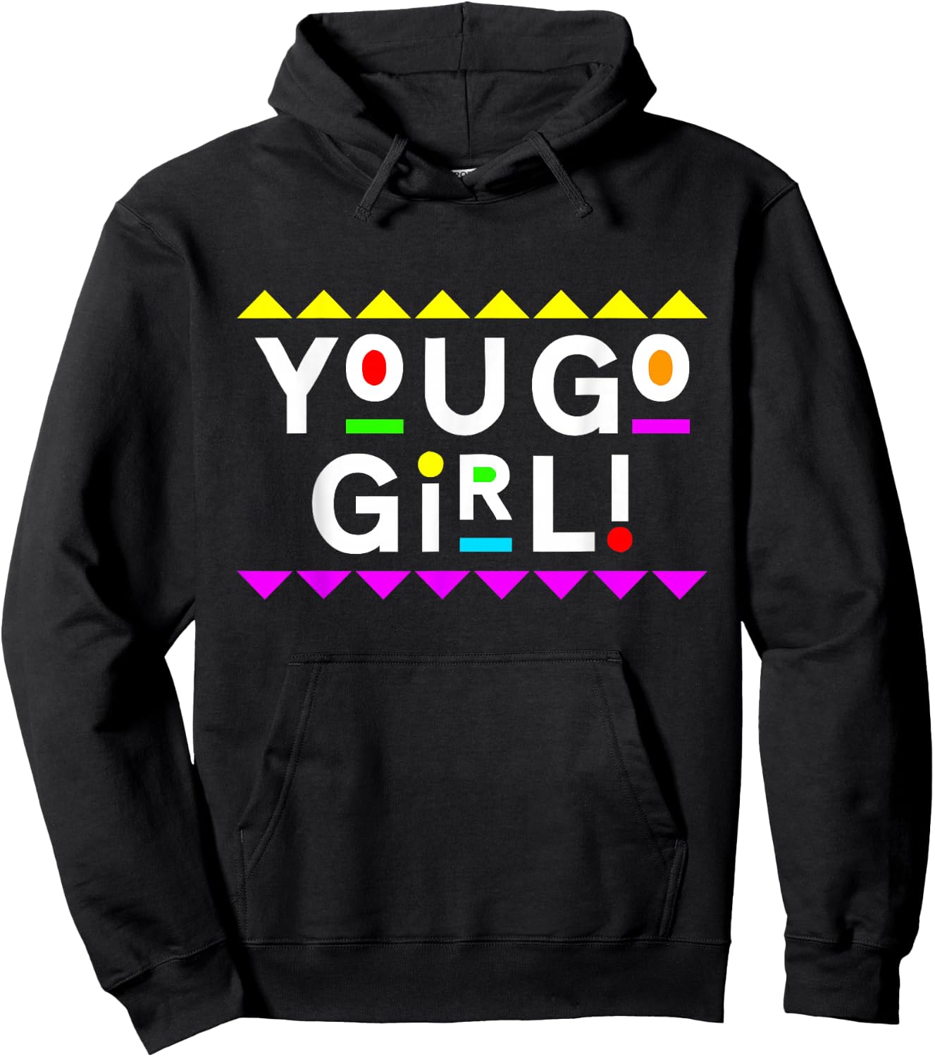 You Go Girl! Design 90s Style Hoodie - Hoodie | Black