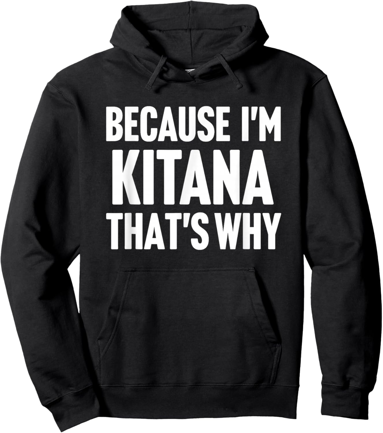 Because I'm Kitana That's Why Am Personalized Name Hoodie - Hoodie | Black