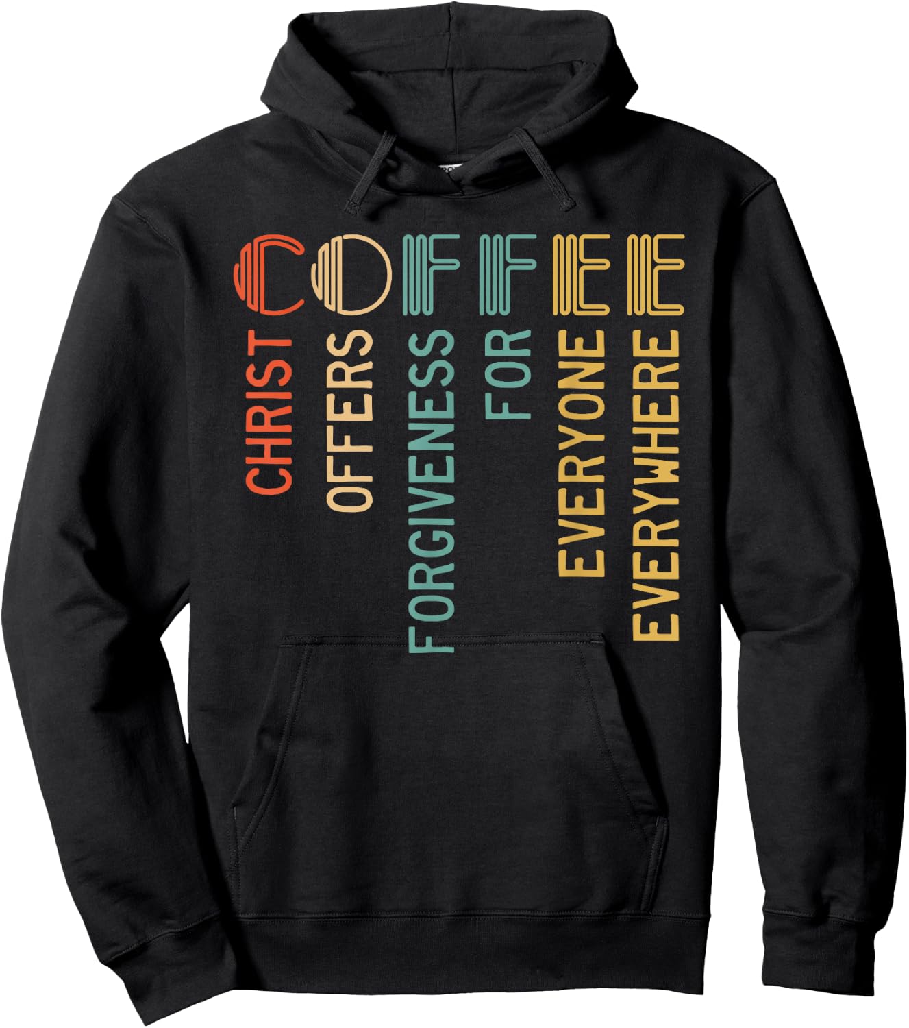 Coffee Christ Offers Forgiveness For Everyone Everywhere Hoodie - Hoodie | Black