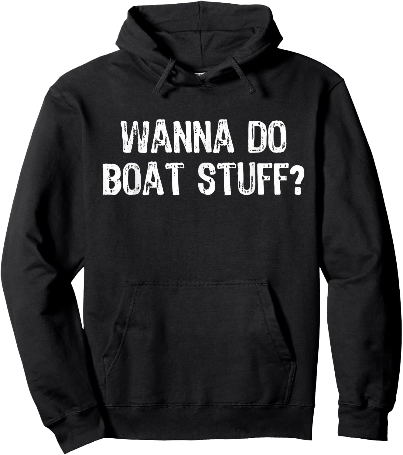 Wanna Do Boat Stuff Boating Lake River Funny Vacation Hoodie - Hoodie | Black