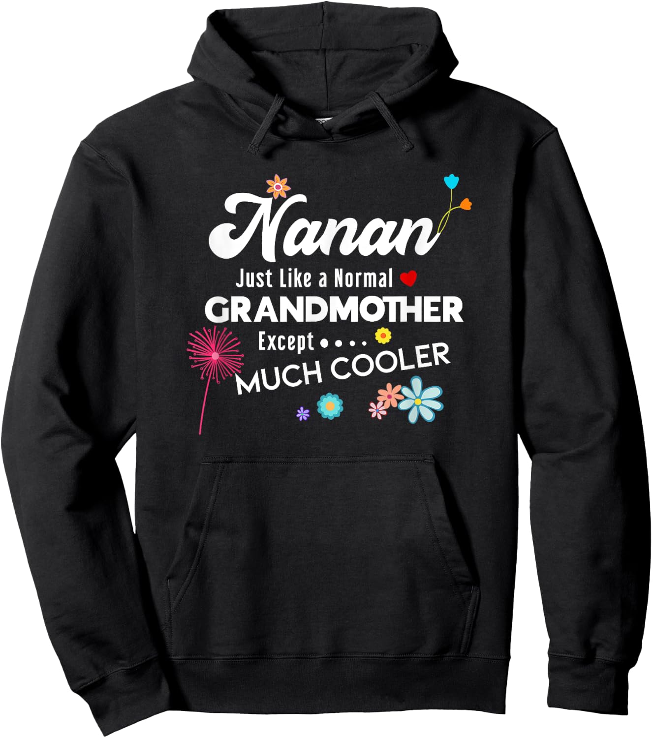 Nanan Just Like Grandma Except Much Cooler Hoodie - Hoodie | Black