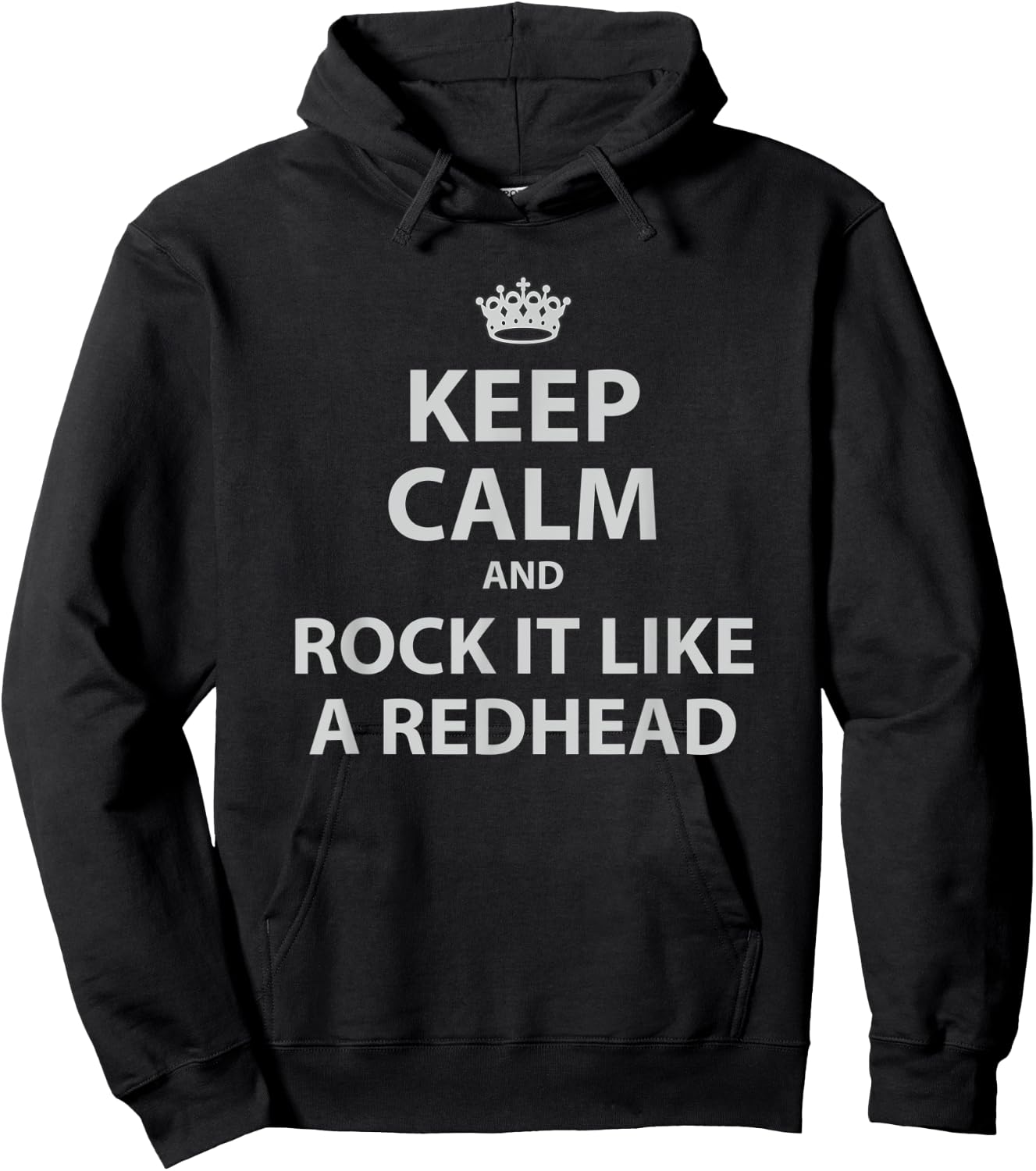 Keep Calm and Rock It Like a RedHead Funny Ginger Hoodie - Hoodie | Black