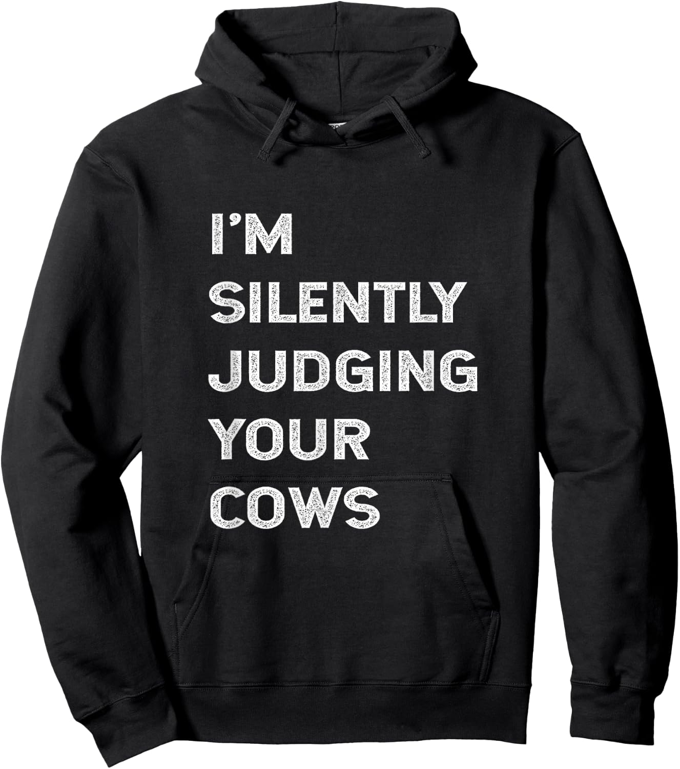 I'm Silently Judging Your Cows Farmer Beef Cattle Farming Hoodie - Hoodie | Black